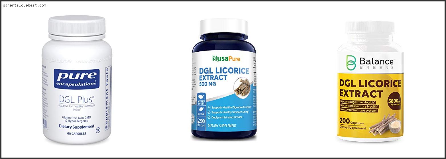 Top 10 Best Dgl Supplement With Expert Recommendation Best Dgl Supplement